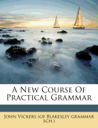 A New Course of Practical Grammar