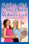 A New Dawn Over Mulberry Lane: A heartwarming historical read from the bestselling Mulberry Lane series