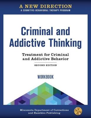 A New Direction: Criminal and Addictive Thinking Workbook: A Cognitive-Behavioral Therapy Program - Minnesota Department of Corrections & Hazelden Publishing