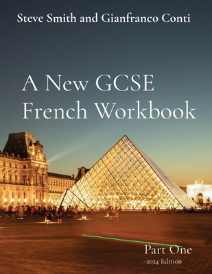 A New GCSE French Workbook: Part One -2024 Edition - Smith, Steve, and Conti, Gianfranco