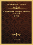 A New General Theory of the Teeth of Wheels (1852)