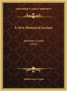 A New Historical Lecture: Abraham Lincoln (1911)