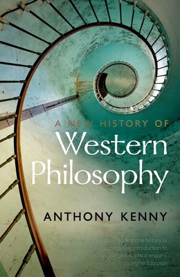 A New History of Western Philosophy - Kenny, Anthony