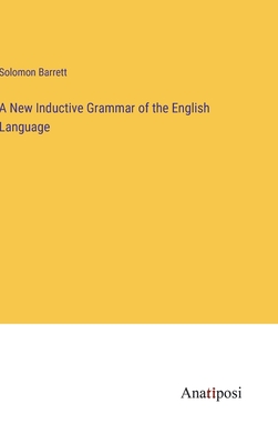 A New Inductive Grammar of the English Language - Barrett, Solomon