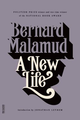 A New Life - Malamud, Bernard, Professor, and Lethem, Jonathan (Introduction by)