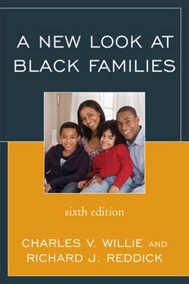 A New Look at Black Families - Willie, Charles V, and Reddick, Richard J
