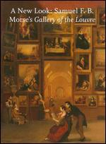 A New Look: Samuel F. B. Morse's Gallery of the Louvre