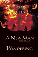 A New Man Book One the Pondering