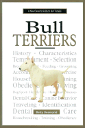 A New Owner's Guide to Bull Terriers - Desmond, Betty