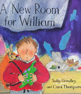 A New Room for William - Grindley, Sally