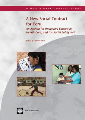 A New Social Contract for Peru: An Agenda for Improving Education, Health Care, and the Social Safety Net - World Bank