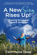 A New Song Rises Up!: Sharing Struggles Toward Salvation