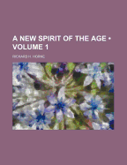 A New Spirit of the Age; Volume 1