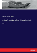 A New Translation of the Hebrew Prophets: Vol. 2