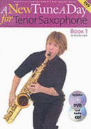 A New Tune A Day: Tenor Saxophone - Book 1 (DVD Edition)
