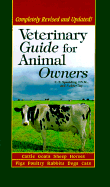 A New Veterinary Guide for Animal Owners: Cattle-Goats-Sheep-Horses-Pigs-Poultry-Rabbits-Dogs-Cats