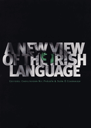 A New View of the Irish Language