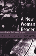 A New Woman Reader: Fiction, Articles and Drama of the 1890s