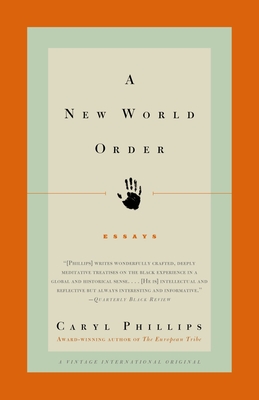 A New World Order: Essays - Phillips, Caryl