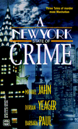 A New York State of Crime - Jahn, Michael, and Paul, Barbara, and Yeager, Dorian