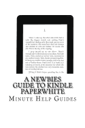 A Newbies Guide to Kindle Paperwhite