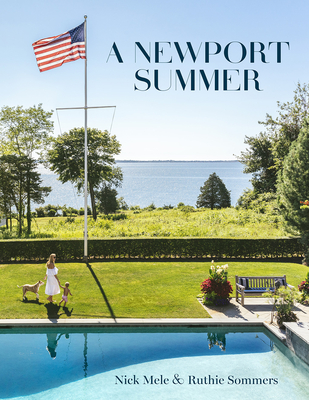 A Newport Summer - Mele, Nick (Photographer), and Summers, Ruthie (Text by)