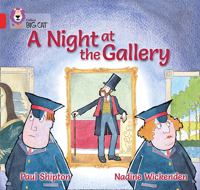 A Night at the Gallery: Band 02a/Red a - Shipton, Paul, and Collins Big Cat (Prepared for publication by)