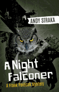 A Night Falconer: A Frank Pavlicek Mystery