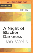 A Night of Blacker Darkness: Being the Memoir of Frederick Whithers as Edited by Cecil G. Bagsworth III