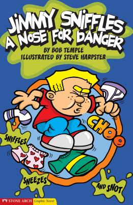 A Nose for Danger: Jimmy Sniffles (Graphic Sparks) - Temple, Bob