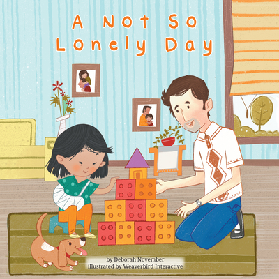 A Not So Lonely Day (Library Edition) - November, Deborah, and Weaverbird Interactive (Illustrator)