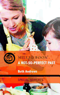 A Not-So-Perfect Past - Andrews, Beth