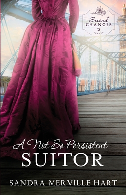 A Not So Persistent Suitor - Hart, Sandra Merville
