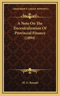 A Note on the Decentralization of Provincial Finance (1894)