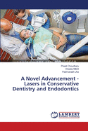 A Novel Advancement - Lasers in Conservative Dentistry and Endodontics