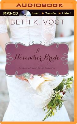 A November Bride - Vogt, Beth K, and Quick, Amber (Read by)