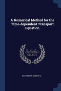 A Numerical Method for the Time-dependent Transport Equation