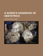 A Nurse's Handbook of Obstetrics