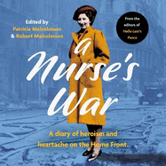 A Nurse's War: A Diary of Hope and Heartache on the Home Front