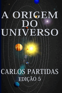 A Origem Do Universo: A Massa Escura Do Universo