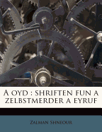 A Oyd: Shriften Fun a Zelbstmerder a Eyruf