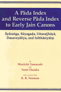 A Pada Index and Reverse Pada Index to Early Jain Canons