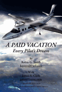 A Paid Vacation: Every Pilot's Dream