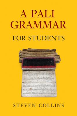 A Pali Grammar for Students - Collins, Steven, Dr.