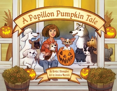 A Papillon Pumpkin Tale - Brougher, Kevin