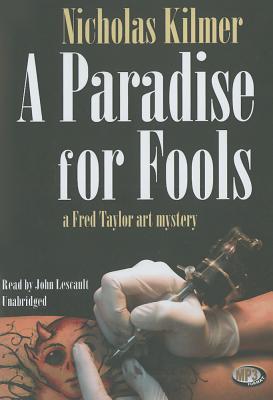 A Paradise for Fools - Kilmer, Nicholas, and Lescault, John (Read by)