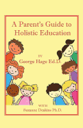 A Parents Guide to Holistic Education