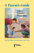 A Parent's Guide to Infant and Toddler Programs
