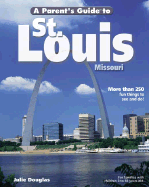 A Parent's Guide to St. Louis