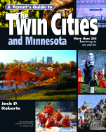 A Parent's Guide to the Twin Cities and Minnesota